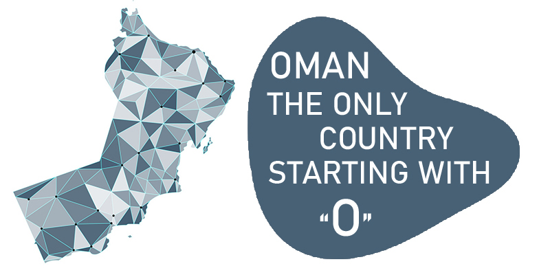 OMAN is the only country that starts with O