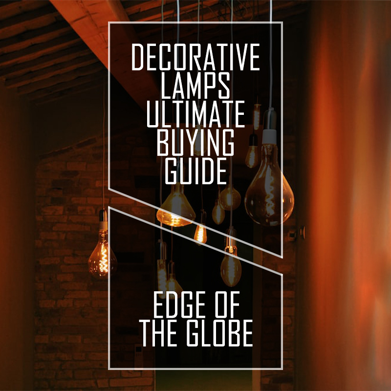 Decorative Lamps - Buying Guide
