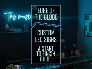 a full guide to custom led signs